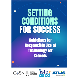 Setting Conditions for Success- Guidelines for Responsible Use of Technology for Schools